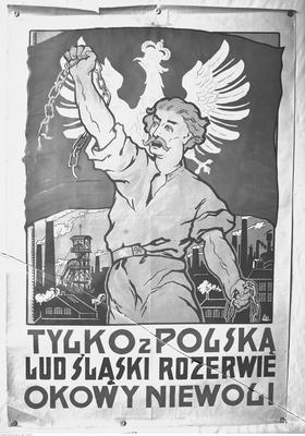 Polski plakat propagandowy z okresu plebiscytu na Górnym Śląsku (ze zbiorów NAC, 1-H-432-3)