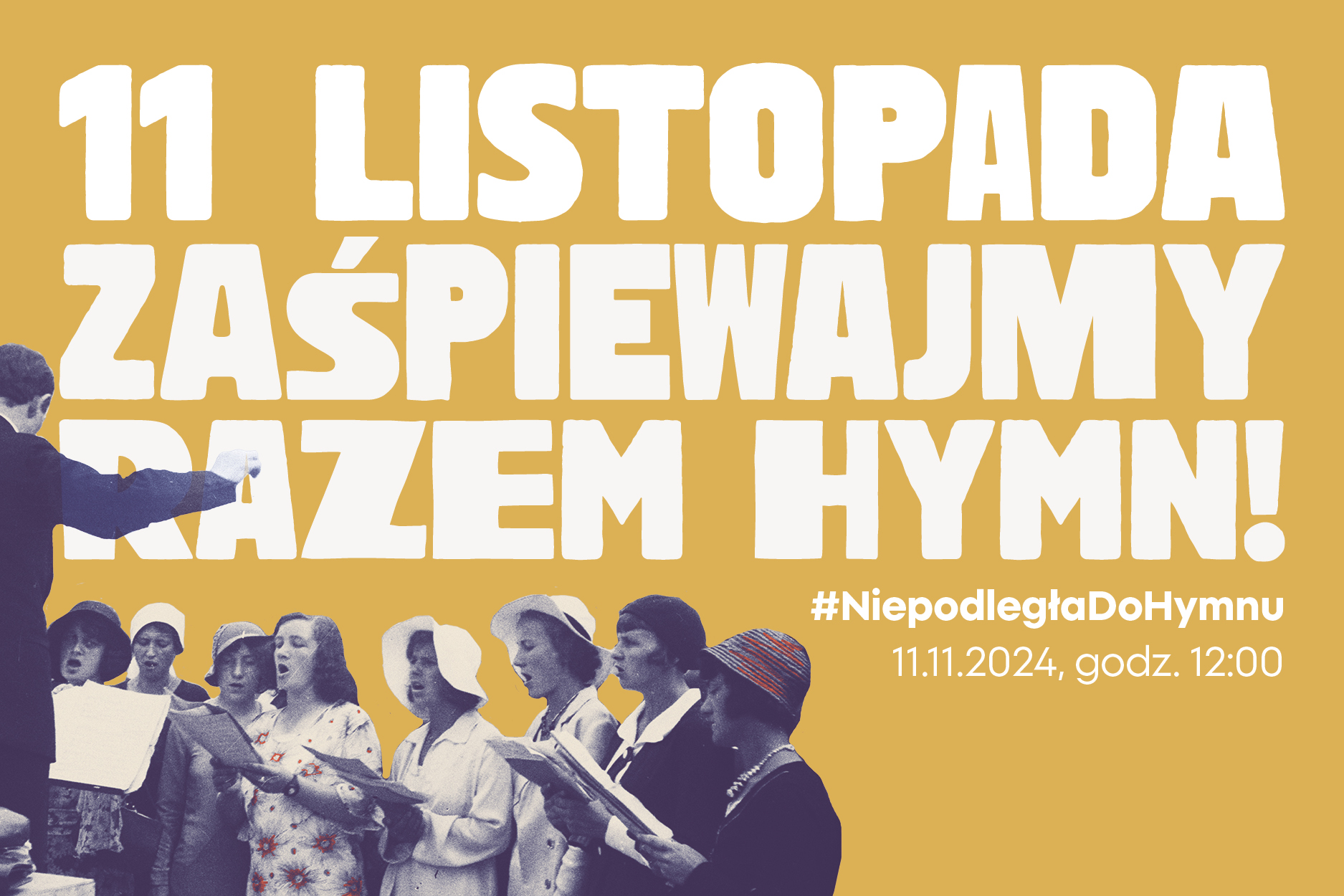 baner z hasłem 11 listopada zaśpiewajmy razem hymn i zdjęciem śpiewających kobiet