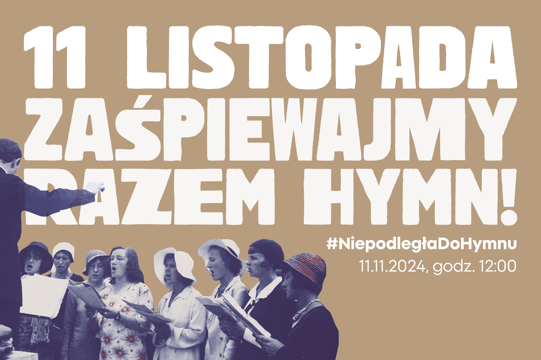 baner z hasłem 11 listopada zaśpiewajmy razem hymn i zdjęciem śpiewających kobiet