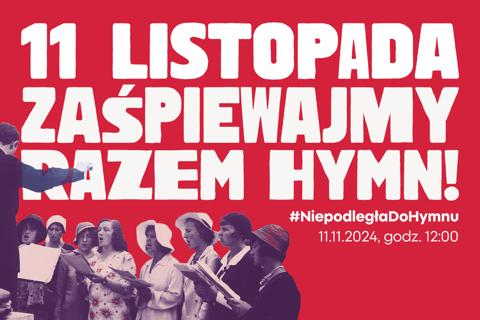 baner z hasłem 11 listopada zaśpiewajmy razem hymn i zdjęciem śpiewających kobiet