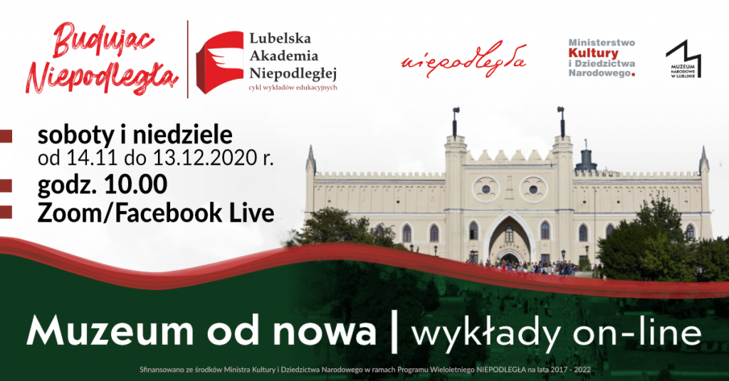 Plakat przedstawia projekt wydarzenia Budując Niepodległą | Muzeum od nowa, na którym widnieje wizerunek Muzeum Narodowego w Lublinie oraz najważniejsze informacje o patronach, sponsorach i terminach wydarzeń.