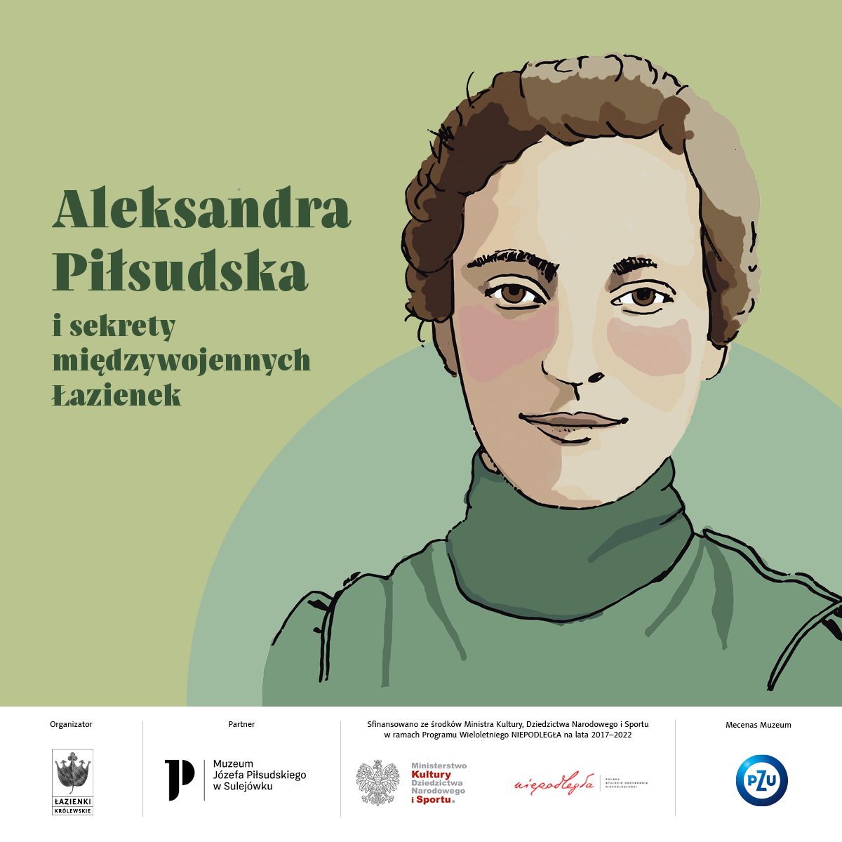Przedstawienie twarzy kobiety inspirowane wizerunkiem Aleksandry Piłsudskiej. Obok tytuł projektu "Aleksandra Piłsudska i sekrety międzywojennych Łazienek"