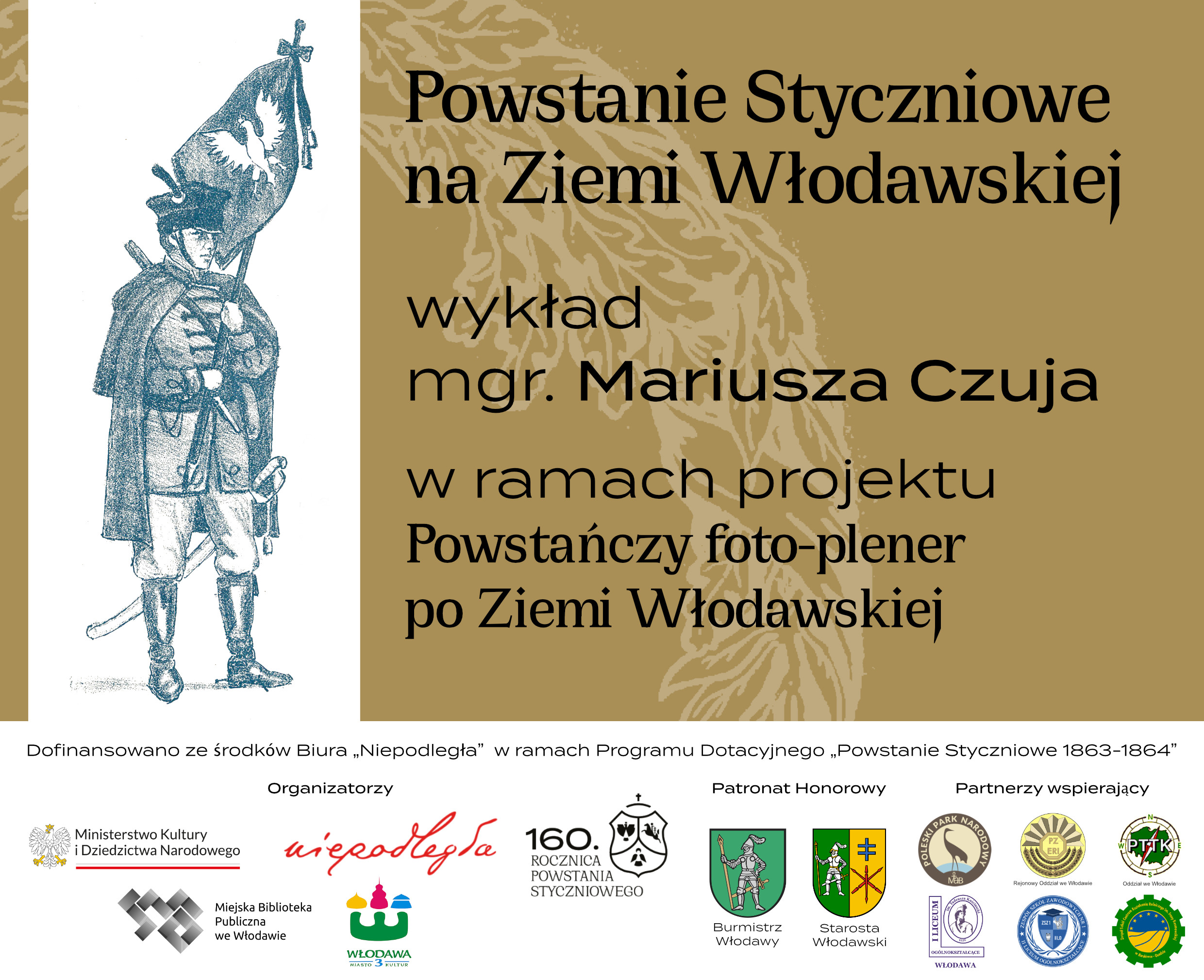 Z prawej strony na plakacie rycina przedstawiająca powstańca styczniowego. Z lewej tytuł wykładu, imię i nazwisko wykładowcy, Poniżej zapis: Dofinansowano ze środków Biura 