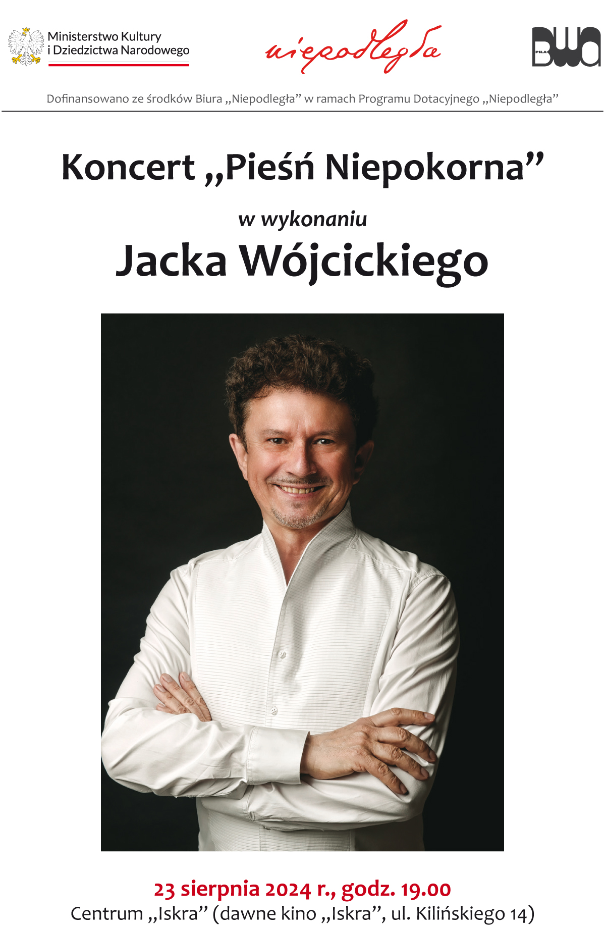 Na plakacie zdjęcie Jacka Wójcickiego oraz data wydarzenia - 23 sierpnia 2024 r. godz. 19.00, Centrum Iskra, ul. Kilińskiego